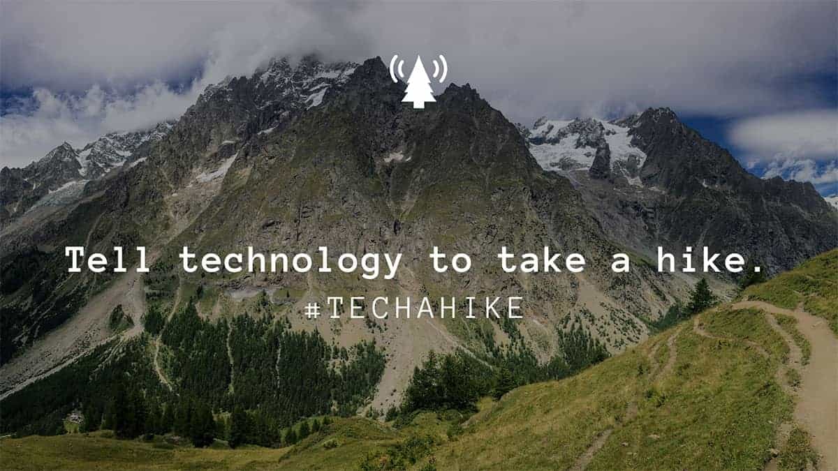 Tell technology to take a hike.